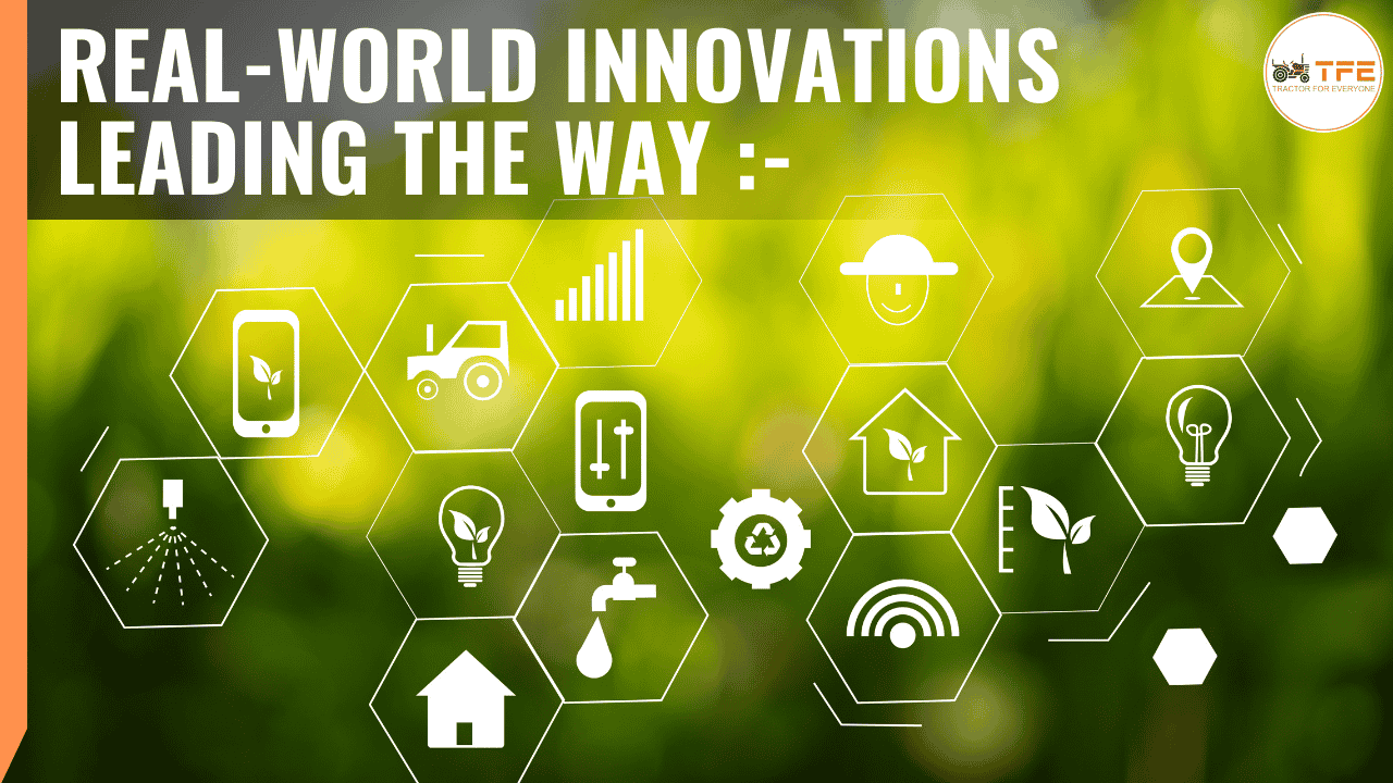 Real-World Innovations Leading the Way